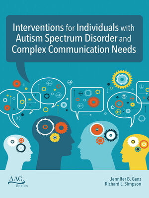 cover image of Interventions for Individuals with Autism Spectrum Disorder and Complex Communication Needs